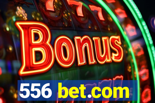 556 bet.com